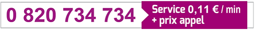 0 820 734 734 - Service 0,11 € / min + prix appel