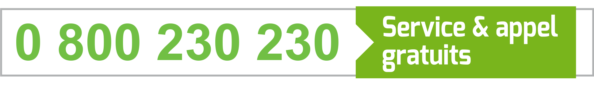 0 800 230 230 - Service et appel gratuits